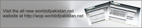 Visit the all new dynamic website of worldofpakistan.net